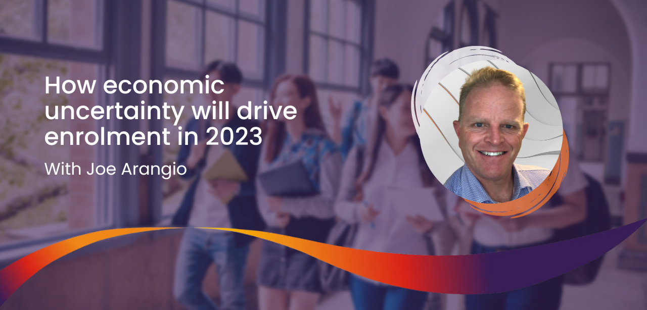 Featured image for “Acumen Leadership in Conversation – With Joe Arangio: How economic uncertainty will drive enrolment in 2023”