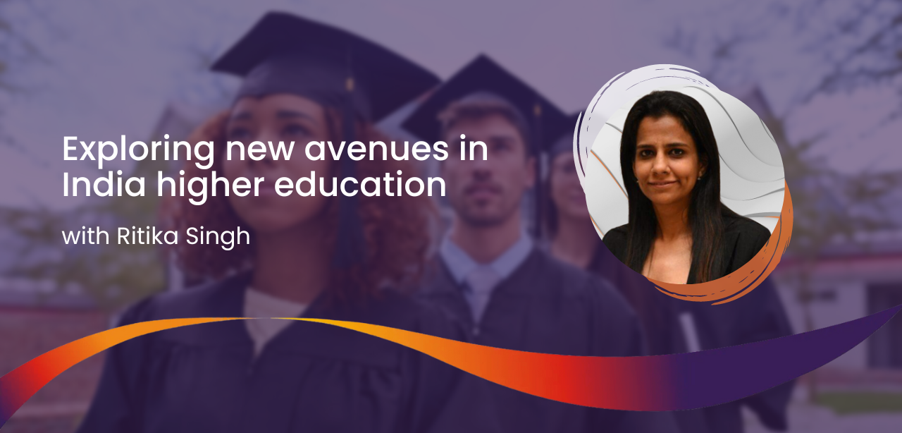 Featured image for “Acumen Leadership in Conversation— with Ritika Singh: Exploring new avenues in India higher education”